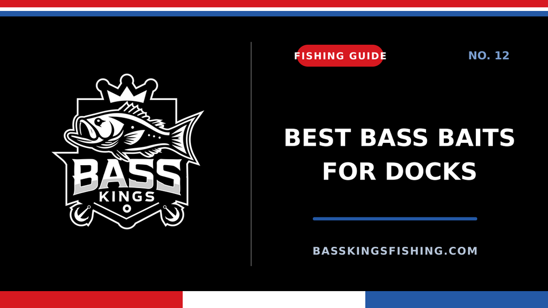Best Bass Baits for Docks